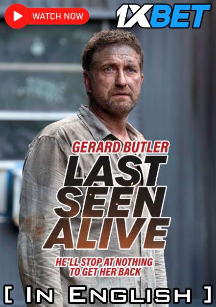 Watch Last Seen Alive 2022 Full Movie in English Online Stream [CAMRip 720p & 480p]