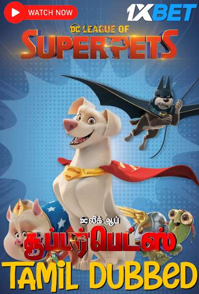Watch DC League of Super-Pets 2022 Full Movie in Tamil Dubbed Online Stream