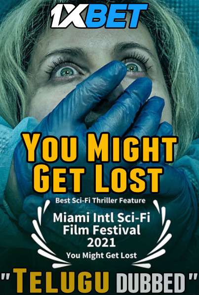 Watch You Might Get Lost 2021 Full Movie in Telugu Dubbed Online Stream