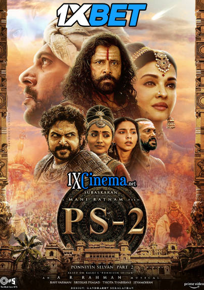 Watch Ponniyin Selvan: Part II (2023) Full Movie in Hindi Dubbed Online