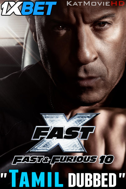 Watch Fast & Furious 10 Full Movie in Tamil Dubbed Online [Fast X – 2023]