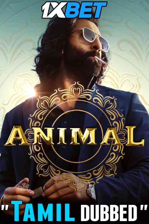 Watch Animal (2023) Full Movie in Tamil Dubbed Online :