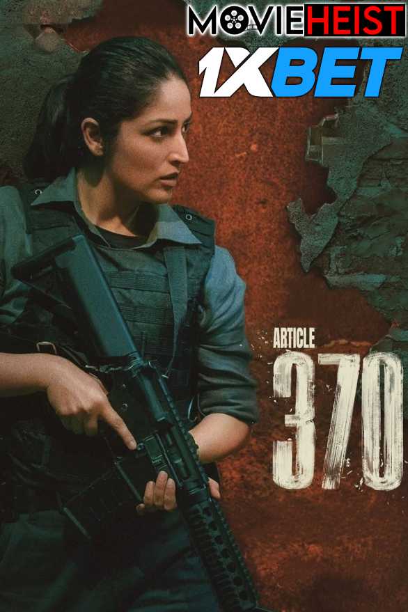 Watch Article 370 (2024) Full Movie in Hindi Online :